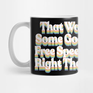 Contrapoints - That Was Some Good Free Speech Right There Mug